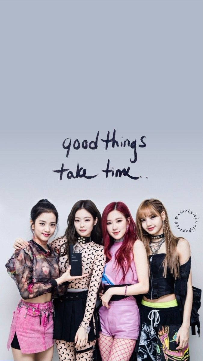 "Good Things Take Time" —Blackpink वॉलपेपर