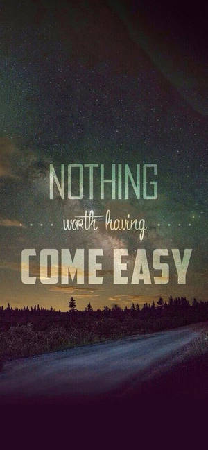 Nothing Come Easy प्रेरक Iphone — गैलेक्सी S26+ वॉलपेपर